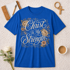 Christ Is My Strength T-shirt