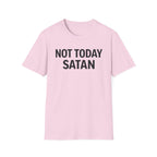 Not Today Satan T-Shirt