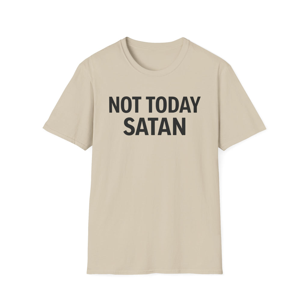 Not Today Satan T-Shirt
