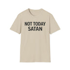 Not Today Satan T-Shirt