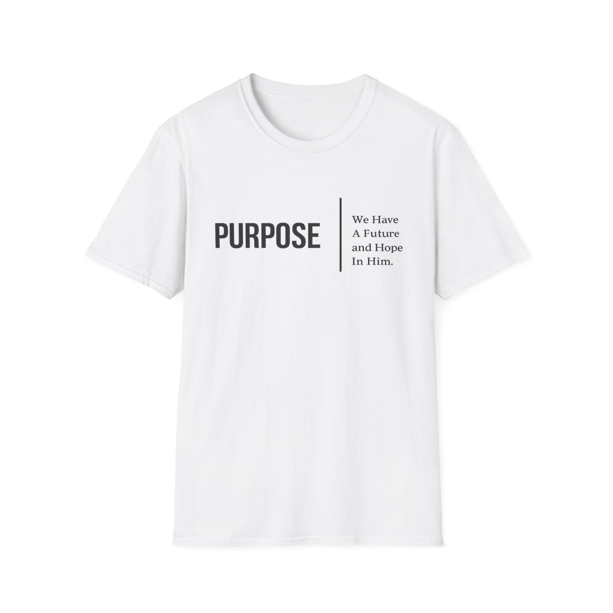 Purpose. He Have a Future and Hope in Him T-shirt