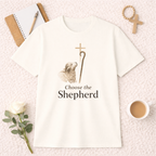 Choose the Shepherd T-Shirt