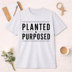 Planted and Purposed T-Shirt