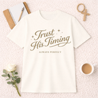 Trust His Timing T-Shirt