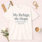 My Refuge, My Hope T-Shirt