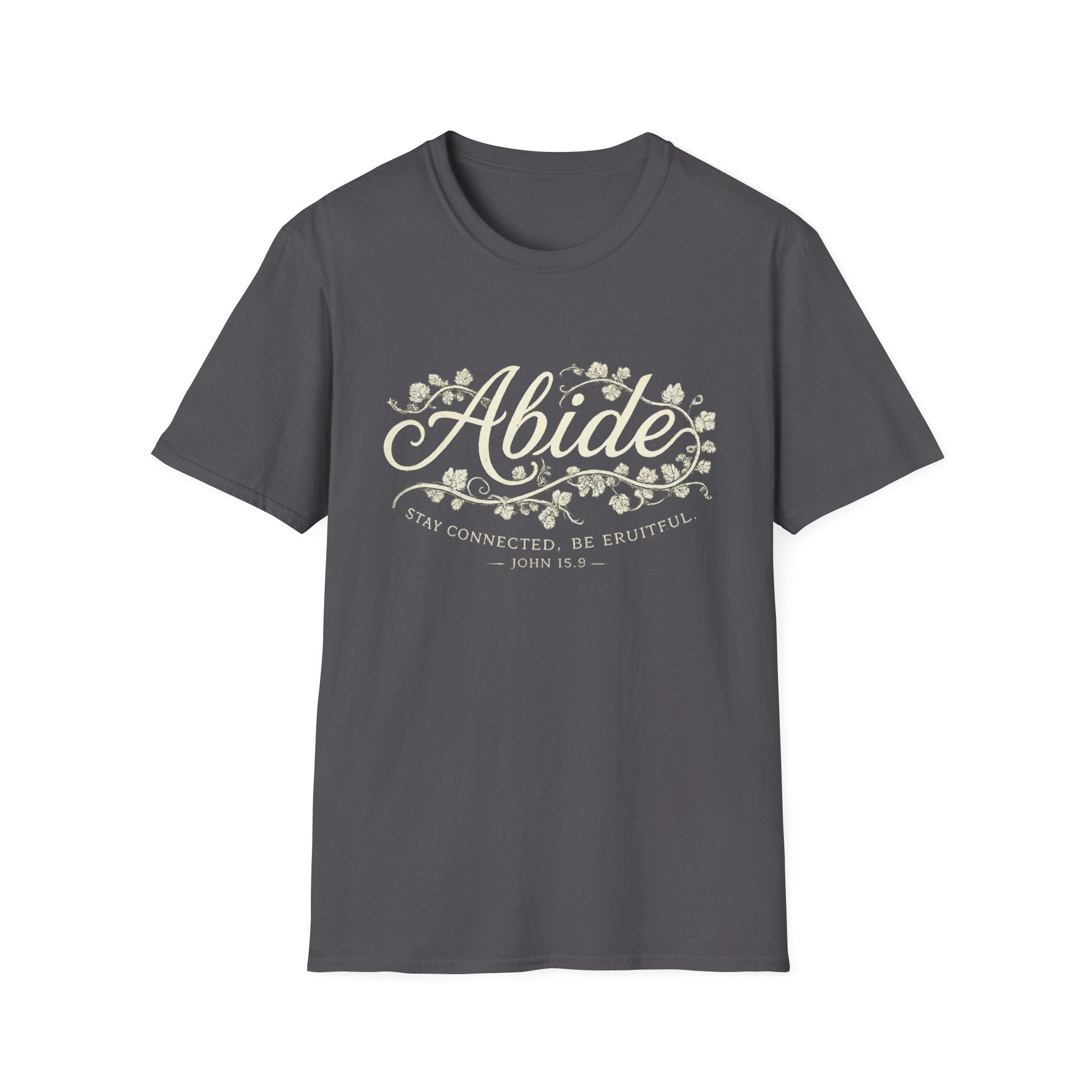Abide. Stay Connected. Be Fruitful T-shirt