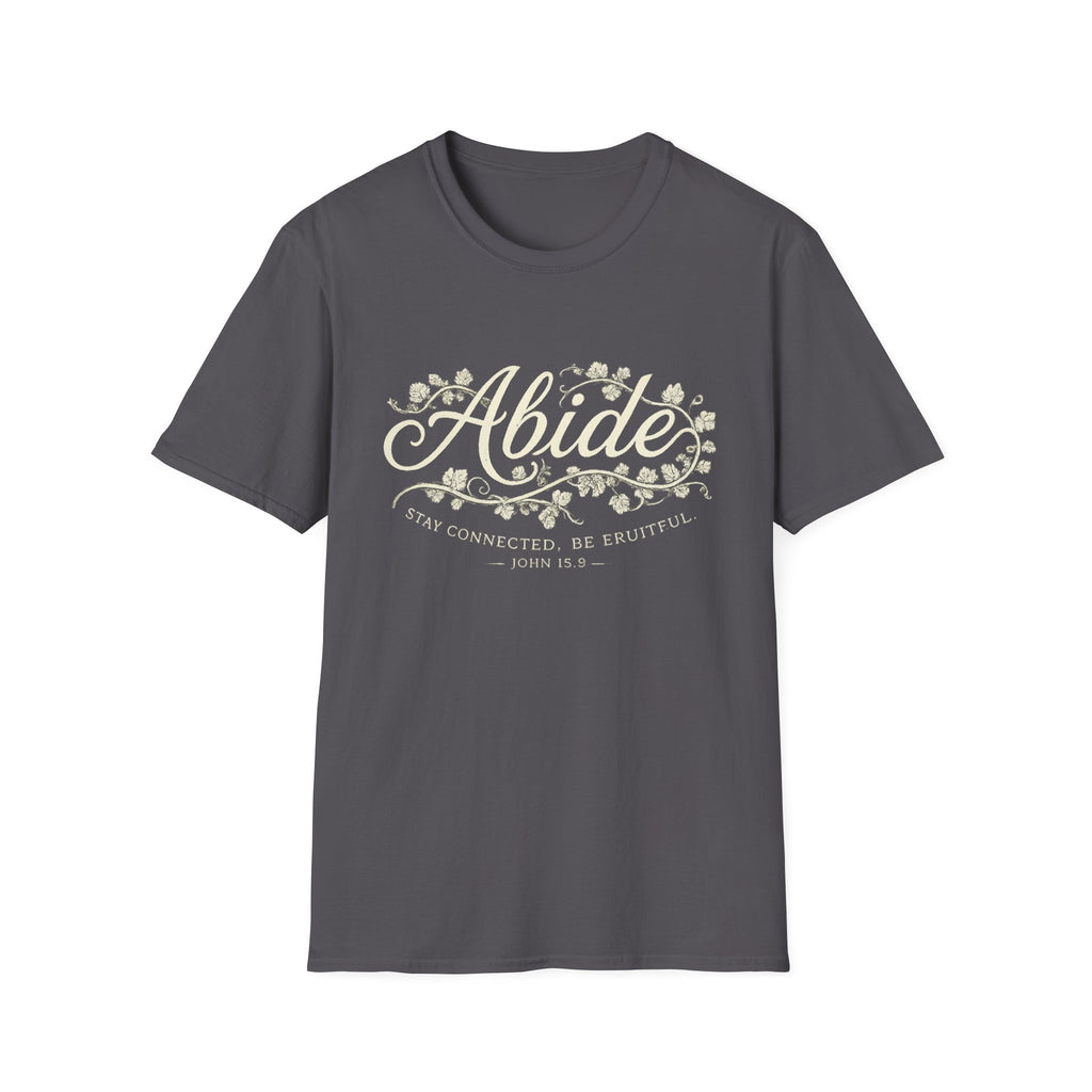 Abide. Stay Connected. Be Fruitful T-shirt