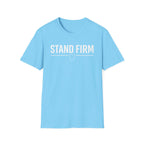 Stand Firm T-Shirt