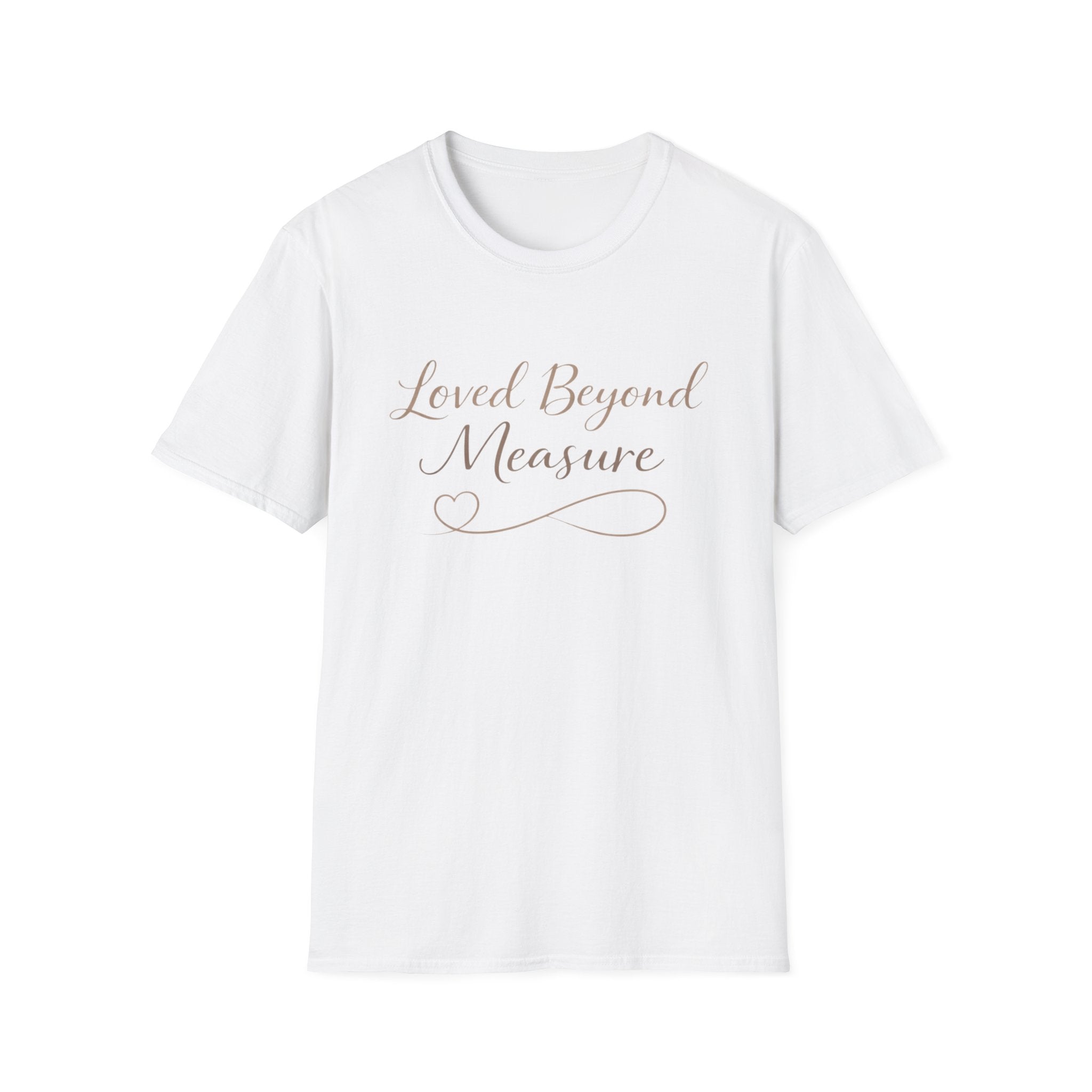 Loved Beyond Measure T-Shirt