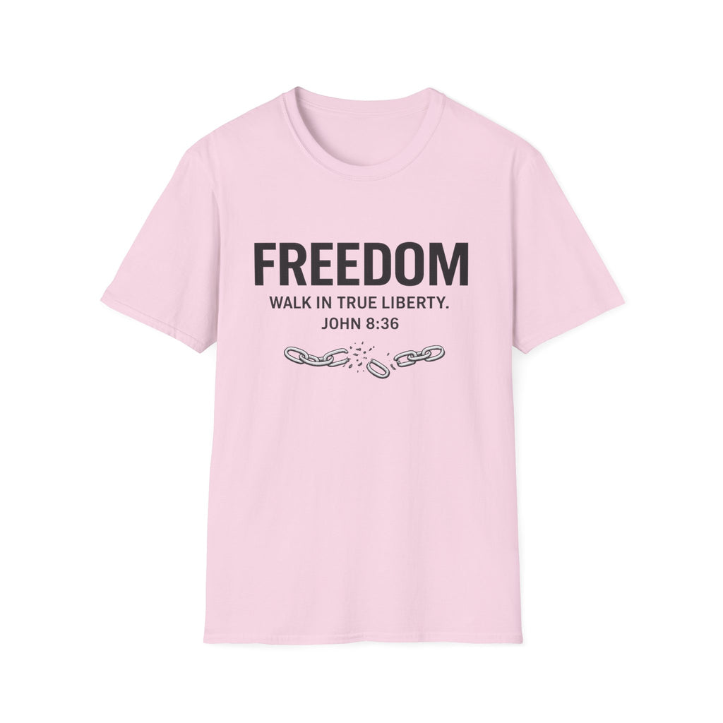 Freedom. Walk In True Liberty T-shirt