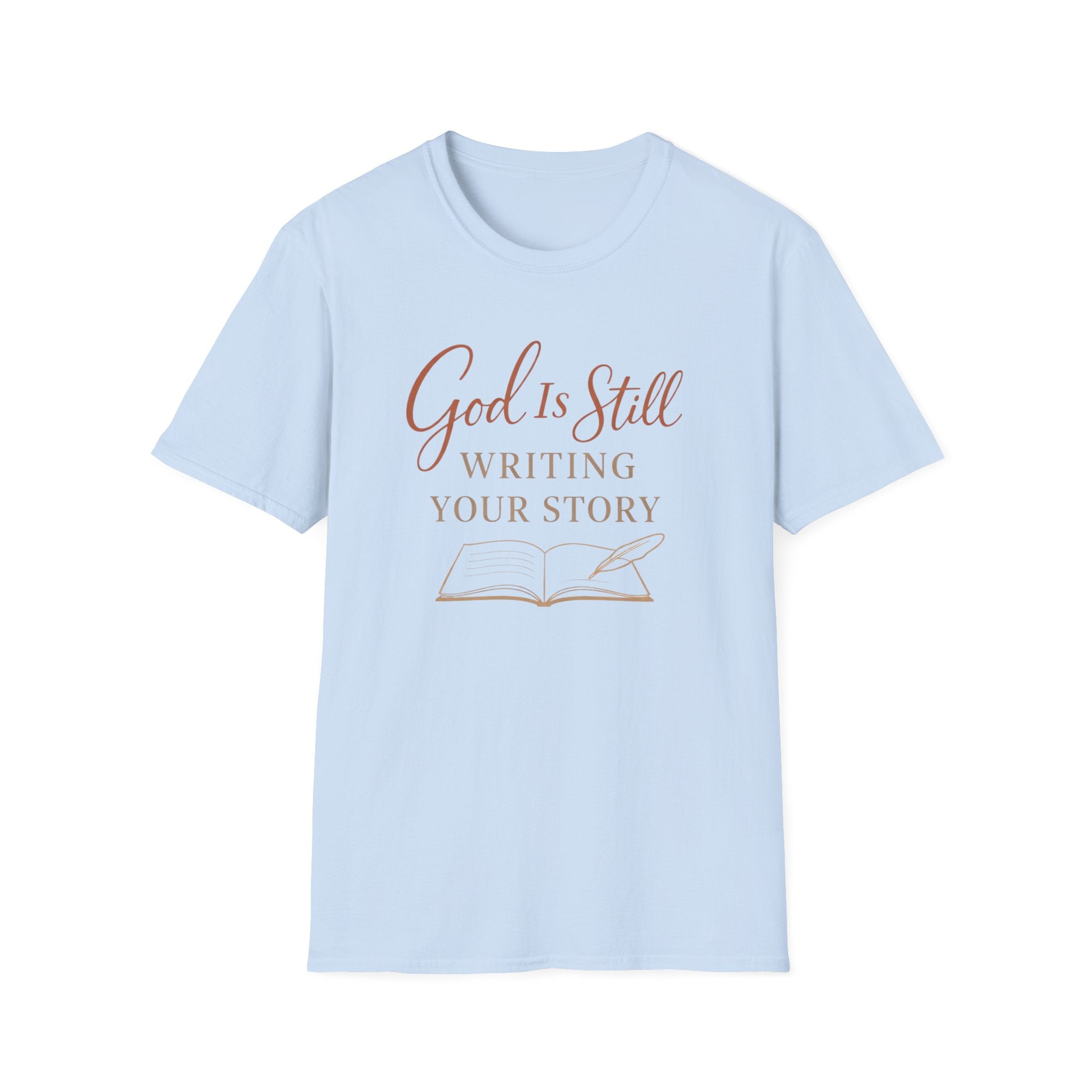 God is Still Writing My Story T-Shirt