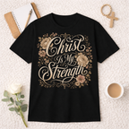 Christ Is My Strength T-shirt