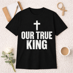 Our True King T-shirt