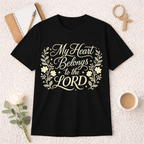 My Heart Belongs to the Lord T-shirt