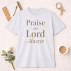 Praise the Lord T-Shirt