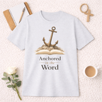 Anchored in the Word T-Shirt