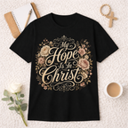 My Hope Is In Christ T-shirt