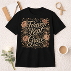 Forever Kept By Grace T-shirt