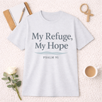My Refuge, My Hope T-Shirt