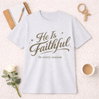 He is Faithful T-Shirt