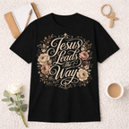 Jesus Leads The Way T-shirt