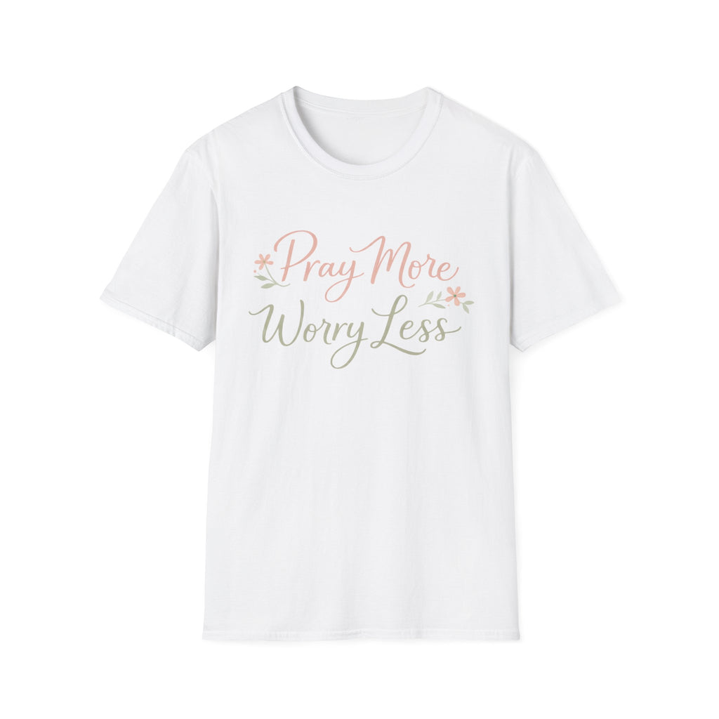 Pray More, Worry Less T-Shirt