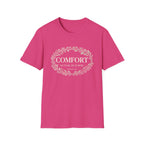 Comfort. No Fear. He is Here T-shirt