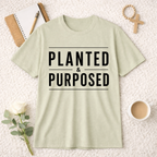 Planted and Purposed T-Shirt