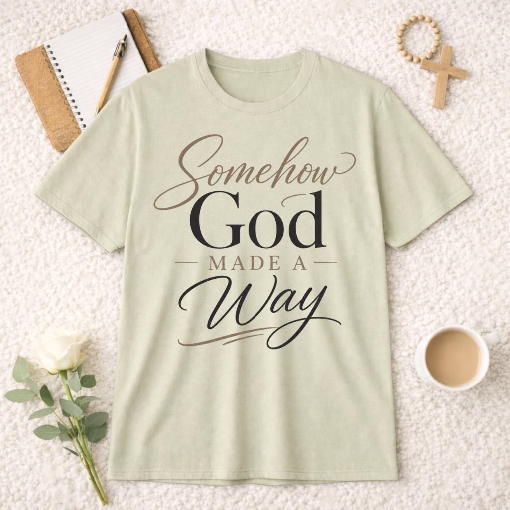Somehow God Made a Way T-Shirt